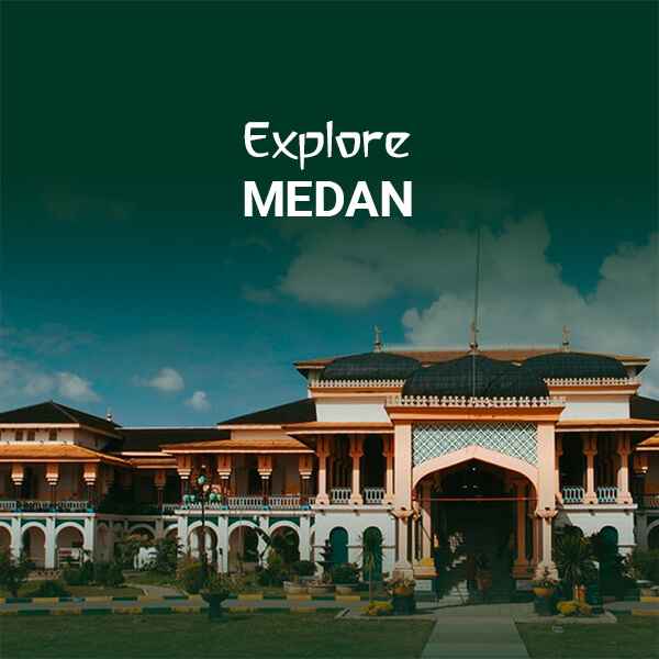 Explore Medan